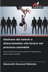 bokomslag Gestione dei talenti e bilanciamento vita-lavoro nel processo aziendale