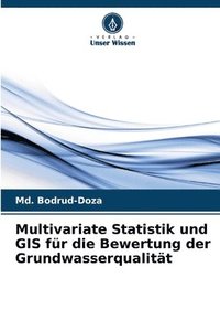 bokomslag Multivariate Statistik und GIS für die Bewertung der Grundwasserqualität