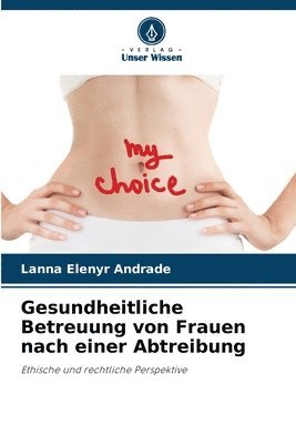 bokomslag Gesundheitliche Betreuung von Frauen nach einer Abtreibung