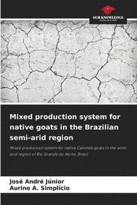 bokomslag Mixed production system for native goats in the Brazilian semi-arid region