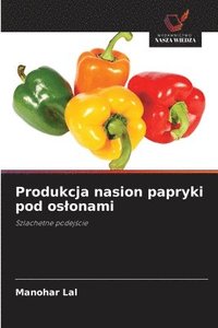 bokomslag Produkcja nasion papryki pod oslonami