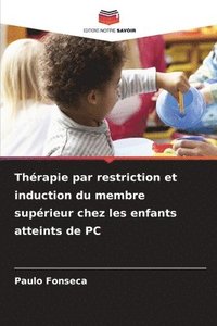 bokomslag Thérapie par restriction et induction du membre supérieur chez les enfants atteints de PC
