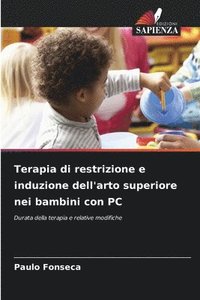 bokomslag Terapia di restrizione e induzione dell'arto superiore nei bambini con PC