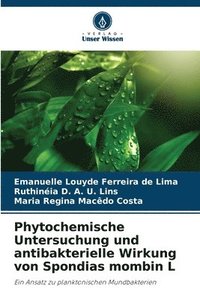 bokomslag Phytochemische Untersuchung und antibakterielle Wirkung von Spondias mombin L