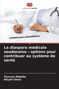 bokomslag La diaspora médicale soudanaise: options pour contribuer au système de santé