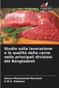 bokomslag Studio sulla lavorazione e la qualità della carne nelle principali divisioni del Bangladesh