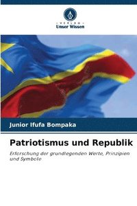 bokomslag Patriotismus und Republik