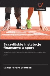 bokomslag Brazylijskie instytucje finansowe a sport