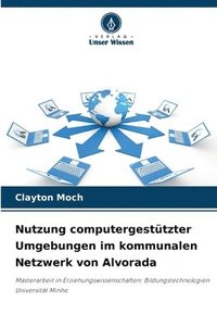 bokomslag Nutzung computergestützter Umgebungen im kommunalen Netzwerk von Alvorada