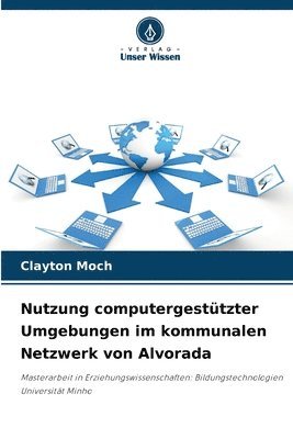 bokomslag Nutzung computergestützter Umgebungen im kommunalen Netzwerk von Alvorada