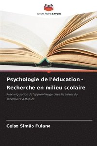 bokomslag Psychologie de l'éducation - Recherche en milieu scolaire