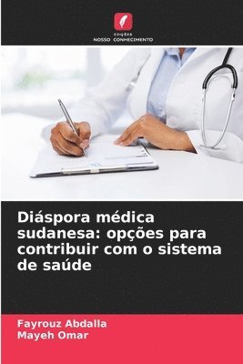 bokomslag Diáspora médica sudanesa: opções para contribuir com o sistema de saúde