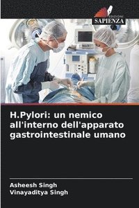 bokomslag H.Pylori: un nemico all'interno dell'apparato gastrointestinale umano