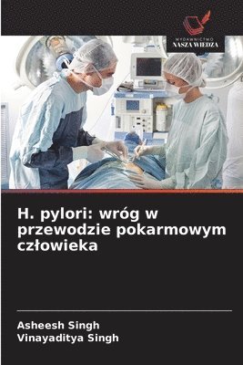 bokomslag H. pylori: wróg w przewodzie pokarmowym czlowieka