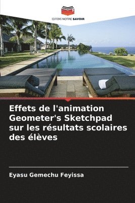bokomslag Effets de l'animation Geometer's Sketchpad sur les résultats scolaires des élèves