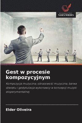 Gest w procesie kompozycyjnym