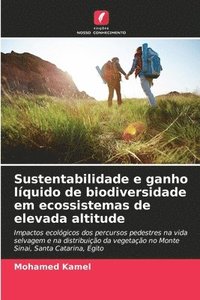 bokomslag Sustentabilidade e ganho líquido de biodiversidade em ecossistemas de elevada altitude