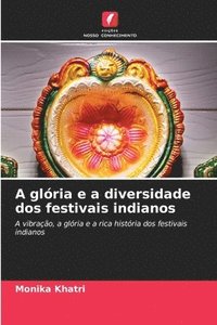 bokomslag A glória e a diversidade dos festivais indianos