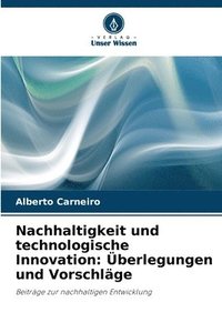 bokomslag Nachhaltigkeit und technologische Innovation: Überlegungen und Vorschläge