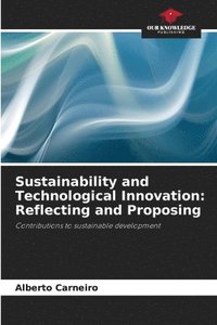 bokomslag Sustainability and Technological Innovation: Reflecting and Proposing