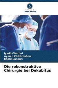 bokomslag Die rekonstruktive Chirurgie bei Dekubitus