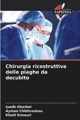 bokomslag Chirurgia ricostruttiva delle piaghe da decubito