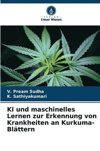 bokomslag KI und maschinelles Lernen zur Erkennung von Krankheiten an Kurkuma-Blättern