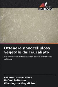 bokomslag Ottenere nanocellulosa vegetale dall'eucalipto