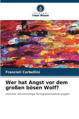 Wer hat Angst vor dem großen bösen Wolf?