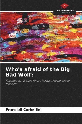 Who's afraid of the Big Bad Wolf?