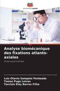 bokomslag Analyse biomécanique des fixations atlanto-axiales