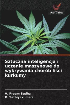 bokomslag Sztuczna inteligencja i uczenie maszynowe do wykrywania chorób li?ci kurkumy