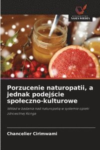 bokomslag Porzucenie naturopatii, a jednak podej?cie spoleczno-kulturowe