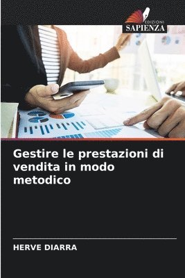 bokomslag Gestire le prestazioni di vendita in modo metodico