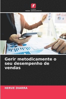 Gerir metodicamente o seu desempenho de vendas