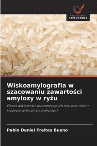 bokomslag Wiskoamylografia w szacowaniu zawarto?ci amylozy w ry?u