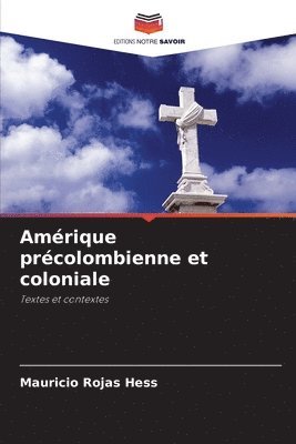bokomslag Amérique précolombienne et coloniale
