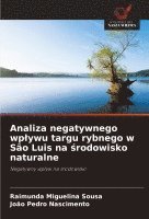 bokomslag Analiza negatywnego wp¿ywu targu rybnego w São Luis na ¿rodowisko naturalne