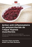 bokomslag Action anti-inflammatoire du polysaccharide de l'algue Hypnea musciformis