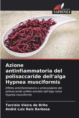 bokomslag Azione antinfiammatoria del polisaccaride dell'alga Hypnea musciformis