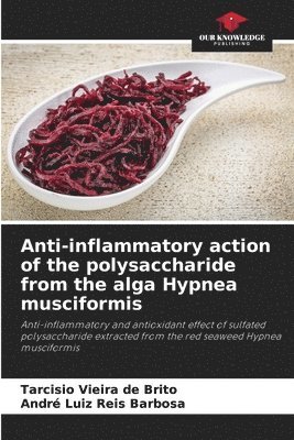 bokomslag Anti-inflammatory action of the polysaccharide from the alga Hypnea musciformis