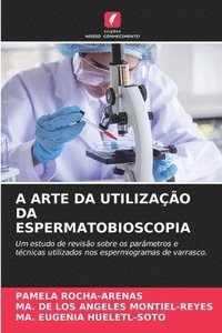 bokomslag A Arte Da Utilização Da Espermatobioscopia