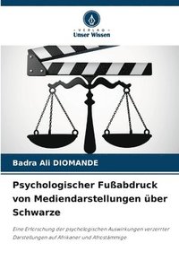 bokomslag Psychologischer Fußabdruck von Mediendarstellungen über Schwarze