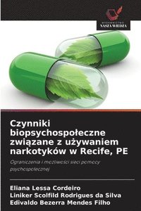 bokomslag Czynniki biopsychospoleczne zwi?zane z u?ywaniem narkotyków w Recife, PE