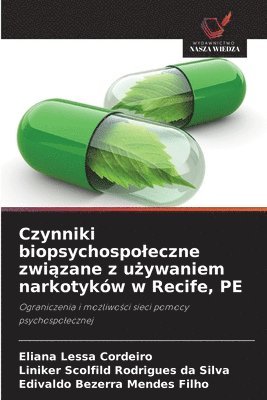 bokomslag Czynniki biopsychospoleczne zwi?zane z u?ywaniem narkotyków w Recife, PE