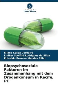 bokomslag Biopsychosoziale Faktoren im Zusammenhang mit dem Drogenkonsum in Recife, PE