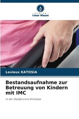 Bestandsaufnahme zur Betreuung von Kindern mit IMC