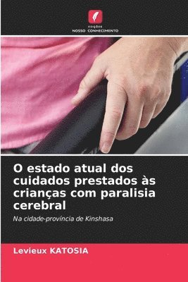 O estado atual dos cuidados prestados às crianças com paralisia cerebral