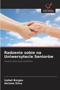 bokomslag Radzenie sobie na Uniwersytecie Seniorów