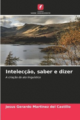 Jesús Gerardo Martínez del Castillo - Intelecção, saber e dizer, Häftad